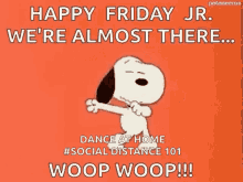 snoopy were almost there happy friday happy excited