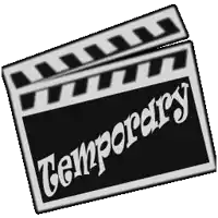 a black and white clapper board with the word temporary written on it