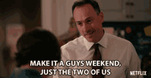 Make It A Guys Weekend Just The Two Of Us GIF - Make It A Guys Weekend Just The Two Of Us Chris Klein GIFs