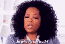 So What Is The Truth Oprah GIF - So What Is The Truth Oprah Liar GIFs