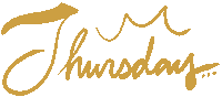 a white background with the word thursday in gold