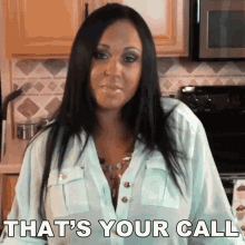 Thats Your Call Mariah Milano GIF - Thats Your Call Mariah Milano Dinner With Mariah GIFs