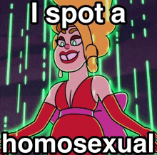 a cartoon of a woman in a red dress with the words `` i spot a homosexual '' on it .