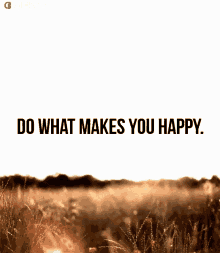 Do What Makes You Happy Gifkaro GIF - Do What Makes You Happy Gifkaro Follow Your Happiness GIFs