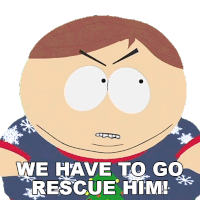 We Have To Go Rescue Him Stan Marsh Sticker - We Have To Go Rescue Him Stan Marsh South Park Stickers