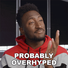 Probably Overhyped Marques Brownlee GIF - Probably Overhyped Marques Brownlee It'S Overrated GIFs