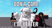 Dont Care Im Better GIF - Dont Care Im Better Roblox GIFs