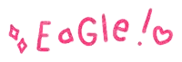 the word eagle is written in pink letters