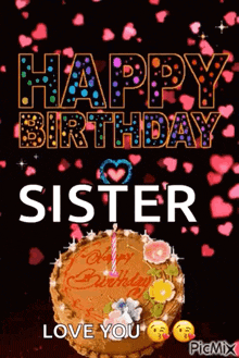 a happy birthday sister greeting card with a cake and a candle .