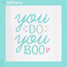You Do You Boo Gifkaro GIF - You Do You Boo Gifkaro Quotes GIFs