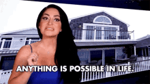Anything Is Possible In Life Angelina Pivarnick GIF - Anything Is Possible In Life Possible Anything Is Possible GIFs