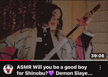 a video of a girl holding a sword says asmr will you be a good boy for shinobu demon slaye