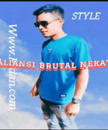 a man wearing sunglasses and a blue shirt stands in front of a blue sky with the words style alliance brutal neka on the bottom