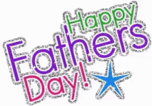 Happy Fathers Day Glitter GIF - Happy Fathers Day Glitter Star GIFs