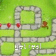 a screenshot of a video game with the words `` get real '' written on it