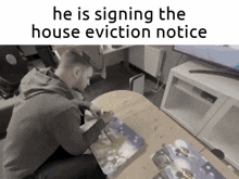 house eviction notice he is signing the house eviction notice sb737