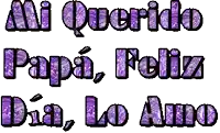 a purple and black text that says " mi querido papa feliz dia lo amo "