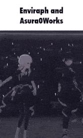 a couple of anime characters are dancing in the dark with the words enviraph and asura0works written on the bottom