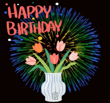 a happy birthday greeting card with flowers in a vase and fireworks in the background .
