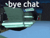 a picture of a car with the words bye chat written on it
