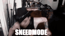 Sneed Sneedmode GIF