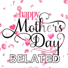 Happy Belated Mothers Day Happybelatedmomsdax GIF - Happy Belated Mothers Day Happybelatedmomsdax GIFs