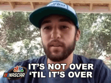 Its Not Over Til Its Over Chase Elliott GIF - Its Not Over Til Its Over Chase Elliott Motorsports On Nbc GIFs