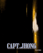 a close up of a man 's face with the caption " capt jhong "