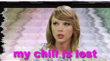 Taylor Swift My Chill Is Lost GIF