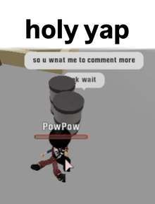 a screenshot of a video game with the text holy yap