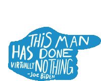 This Man Has Done Virtually Nothing Joe Biden Sticker - This Man Has Done Virtually Nothing Joe Biden This Man Stickers