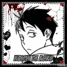 a black and white drawing of a boy with the name koichi de aoko on it