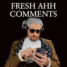 a man wearing a wig and sunglasses is pointing at a cell phone with the words fresh ahh comments above him