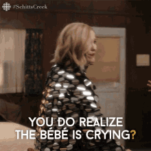 The Bebe Is Crying Moira GIF - The Bebe Is Crying Moira Moira Rose GIFs