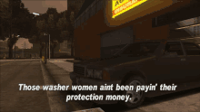 Gtagif Gta One Liners GIF - Gtagif Gta One Liners Those Washer Women Aint Been Payin Their Protection Money GIFs