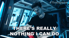 Theres Really Nothing I Can Do James Holden GIF - Theres Really Nothing I Can Do James Holden The Expanse GIFs