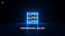 a blue square with the words super super super panorama ailesi written on it