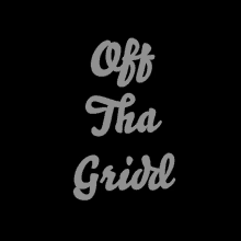 Offthagridd Off The Grid GIF - Offthagridd Off The Grid Offthegridd GIFs