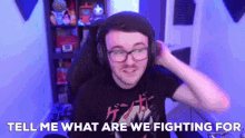 Gameboyluke Tell Me What Are We Fighting For GIF - Gameboyluke Tell Me What Are We Fighting For Singing GIFs