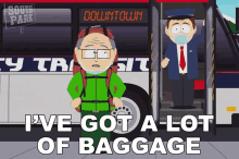 Ive Got A Lot Of Baggage Mr Garrison GIF - Ive Got A Lot Of Baggage Mr Garrison South Park GIFs