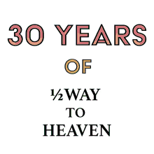 halfway to heaven halfway heaven 30years