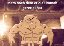 a cartoon character with the words meto nach dem er die ummah gerettet hat written on it