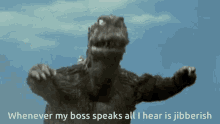 Godzilla When My Boss Speaks GIF - Godzilla When My Boss Speaks Hear GIFs