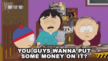 You Guys Wanna Put Some Money On It Randy Marsh GIF - You Guys Wanna Put Some Money On It Randy Marsh Marvin Marsh GIFs