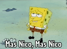 a cartoon of spongebob with the words mas nico mas nico below him