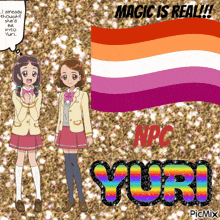 a picture of two anime girls with the words magic is real npc yuri