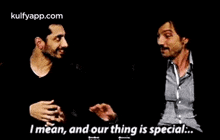 I Mean, And Our Thing Is Special..Gif GIF - I Mean And Our Thing Is Special. Riz Ahmed GIFs