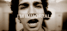 Im Immortal GIF - Im Immortal GIFs