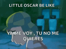 a cartoon character is holding a bag and says little oscar be like ya me voy , tu no me quieres .