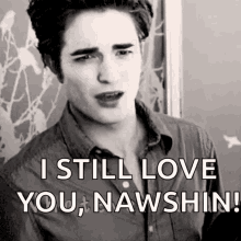 Nawshin I Still Love You GIF - Nawshin I Still Love You Twilight GIFs